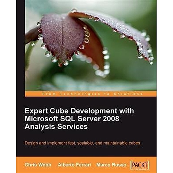Expert Cube Development with Microsoft SQL Server 2008 Analysis Services, Alberto Ferrari