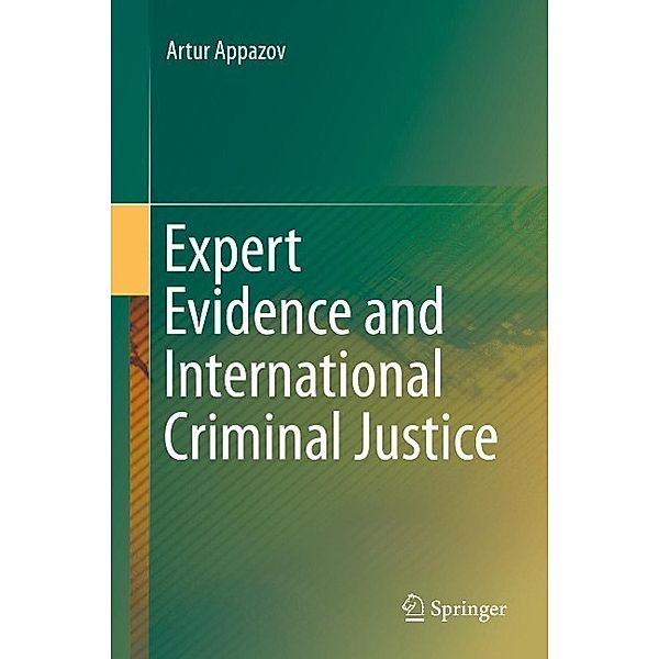 Expert Evidence and International Criminal Justice, Artur Appazov