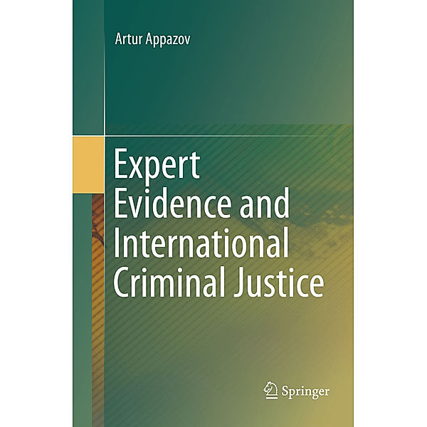 Expert Evidence and International Criminal Justice, Artur Appazov