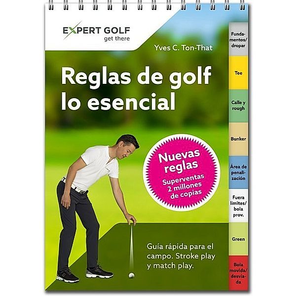 Expert Golf / Reglas de golf lo esencial, Yves C. Ton-That