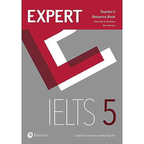 Expert IELTS 5 Teacher's Resource Book with Online Audio, Fiona Aish, Jo Tomlinson, Rosemary Aravanis