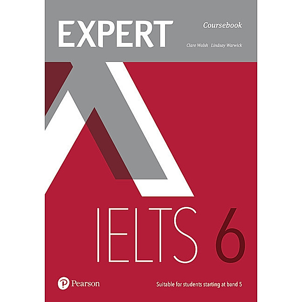 Expert IELTS 6 Coursebook with Online Audio, Clare Walsh, Lindsay Warwick