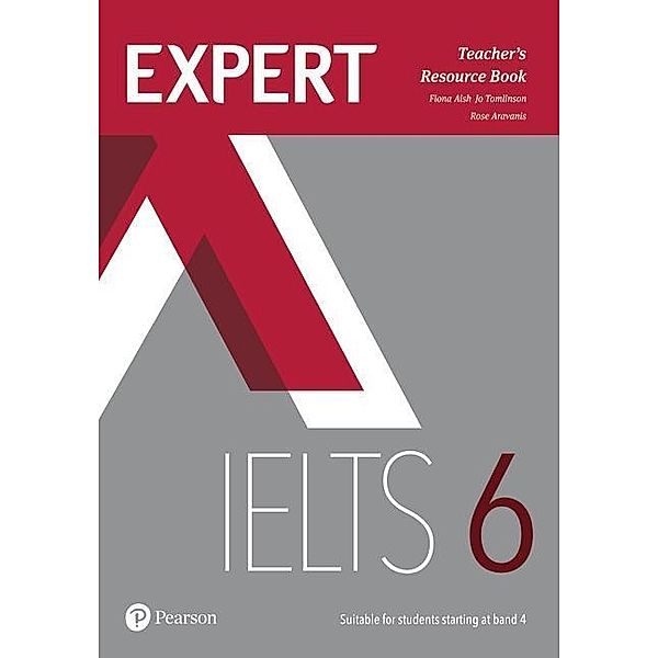 Expert IELTS 6 Teacher's Resource Book with Online Audio, Fiona Aish, Jo Tomlinson, Rosemary Aravanis