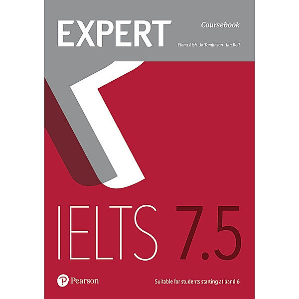 Expert IELTS 7.5 Coursebook with Online Audio, Fiona Aish, Jan Bell, Jo Tomlinson