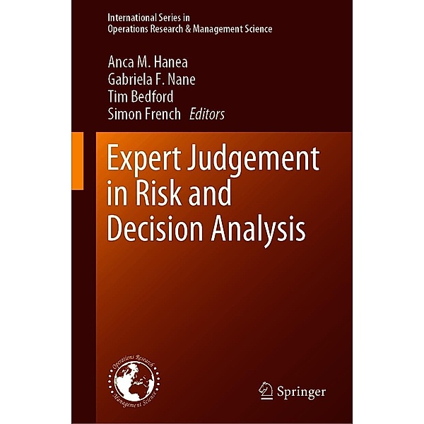 Expert Judgement in Risk and Decision Analysis / International Series in Operations Research & Management Science Bd.293