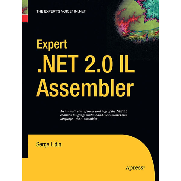Expert .NET 2.0 IL Assembler, Serge Lidin