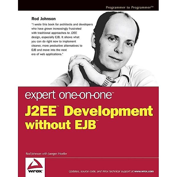 Expert One-on-One J2EE Development without EJB, Rod Johnson, Jürgen Höller