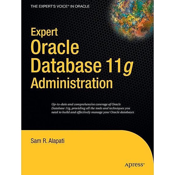 Expert Oracle Database 11g Administration, Sam Alapati