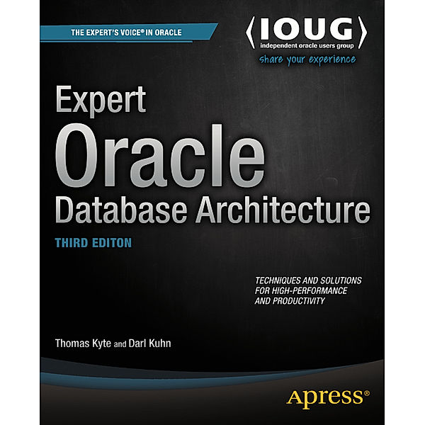 Expert Oracle Database Architecture, Thomas Kyte, Darl Kuhn