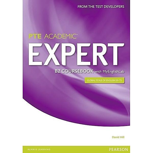 Expert Pearson Test of English Academic B2 Coursebook and MyEnglishLab Pack, m. 1 Beilage, m. 1 Online-Zugang, David Hill