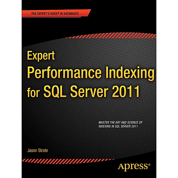 Expert Performance Indexing for SQL Server 2012, Jason Strate, Ted Krueger
