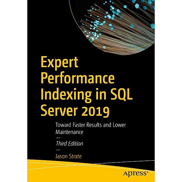 Expert Performance Indexing in SQL Server 2019, Jason Strate