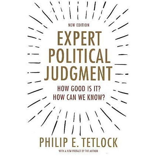 Expert Political Judgment, Philip E. Tetlock
