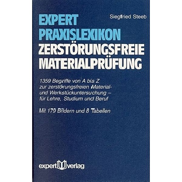 Expert-Praxislexikon Zerstörungsfreie Materialprüfung, Siegfried Steeb
