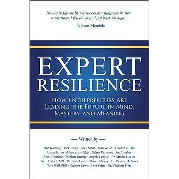 Expert Resilience, Rob Kosberg, Edward C. Hill, Laura Temin