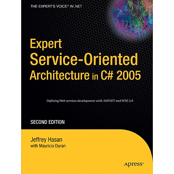 Expert Service-Oriented Architecture in C sharp 2005, Mauricio Duran, Jeffrey Hasan
