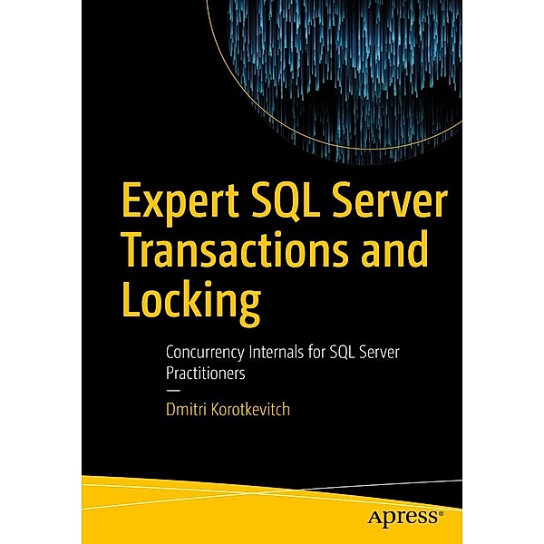 Expert SQL Server Transactions and Locking, Dmitri Korotkevitch