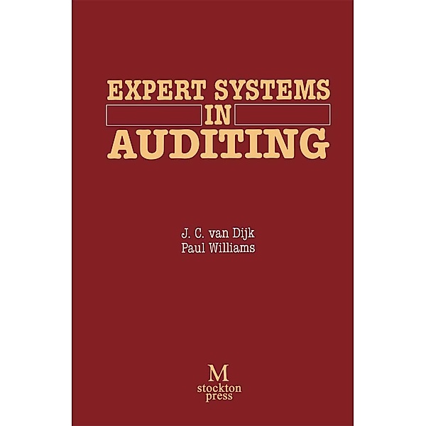 Expert Systems in Auditing, J C van Dijk, Paul Williams, Kenneth A. Loparo