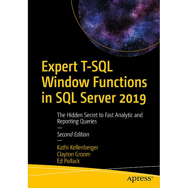 Expert T-SQL Window Functions in SQL Server 2019, Kathi Kellenberger, Clayton Groom, Ed Pollack