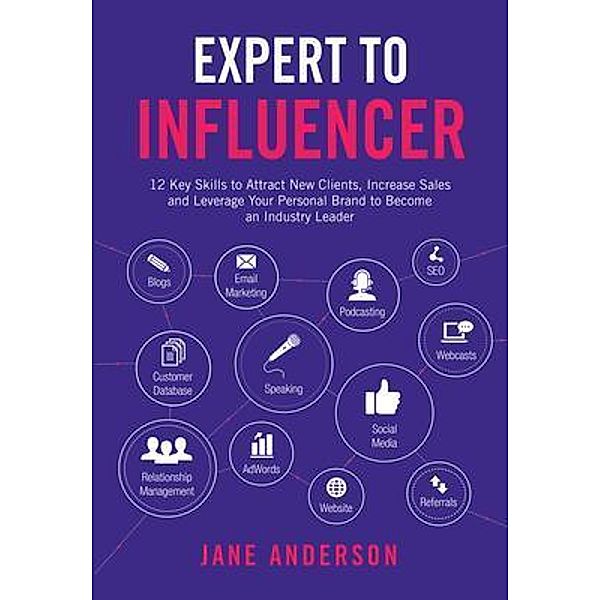 Expert to Influencer, Jane E Anderson