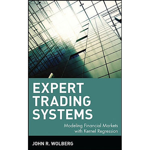 Expert Trading Systems, John R. Wolberg