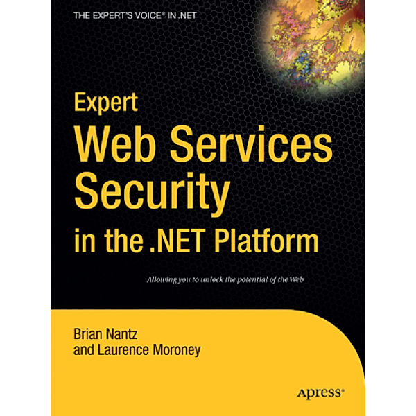 Expert Web Services Security in the .NET Platform, Laurence Moroney, Brian Nantz