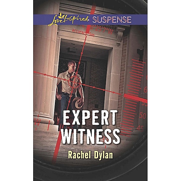 Expert Witness (Mills & Boon Love Inspired Suspense) / Mills & Boon - Series eBook - Love Inspired, Rachel Dylan
