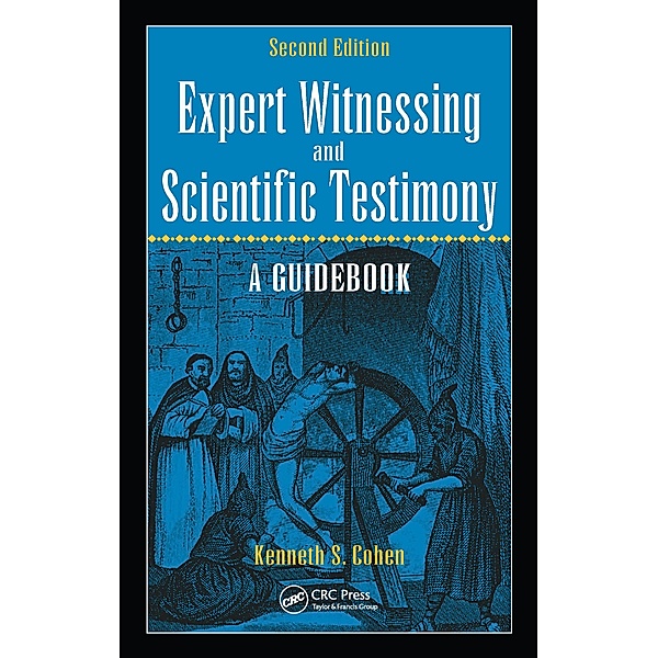 Expert Witnessing and Scientific Testimony, Kenneth S. Cohen