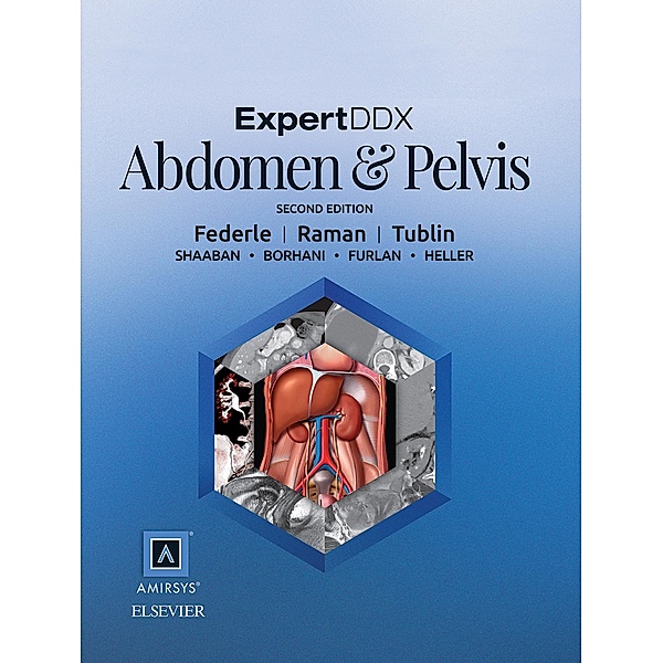ExpertDDx: Abdomen and Pelvis E-Book, Michael P. Federle, Mitchell E. Tublin, Siva P. Raman