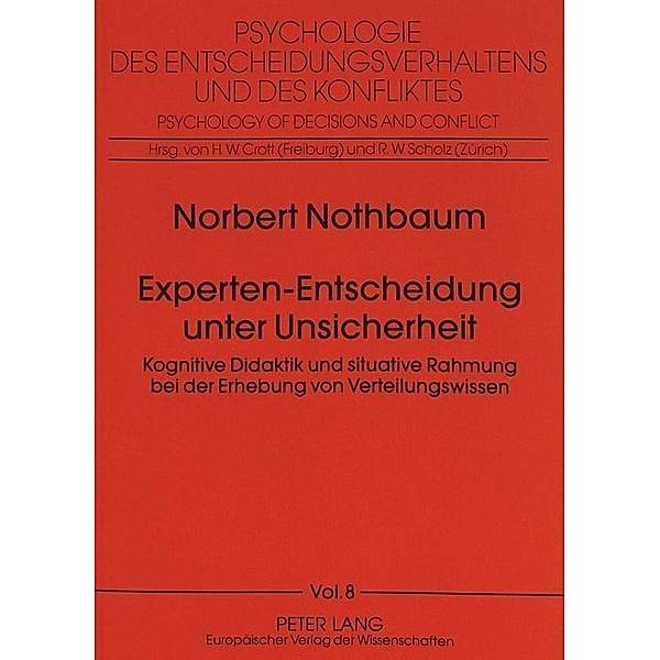 Experten-Entscheidung unter Unsicherheit, Norbert Nothbaum