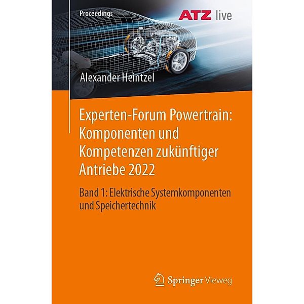 Experten-Forum Powertrain: Komponenten und Kompetenzen zukünftiger Antriebe 2022 / Proceedings