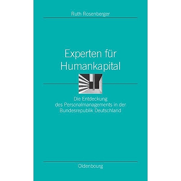 Experten für Humankapital / Ordnungssysteme Bd.26, Ruth Rosenberger