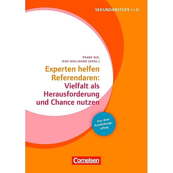 Experten helfen Referendaren: Vielfalt als Herausforderung und Chance nutzen, Manfred Bönsch, Frank Nix, Jens Wollmann