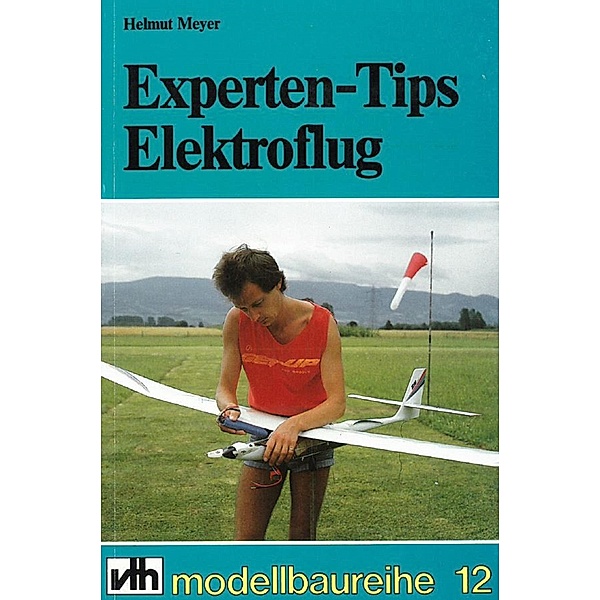 Experten-Tips Elektroflug, Helmut Meyer