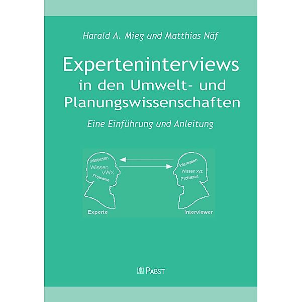 Experteninterview in den Umwelt- und Planungswissenschaften, Harald A Mieg, Matthias Näf