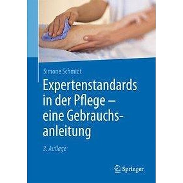 Expertenstandards in der Pflege - eine Gebrauchsanleitung, Simone Schmidt