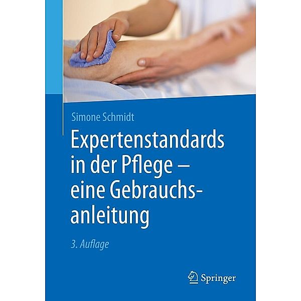 Expertenstandards in der Pflege - eine Gebrauchsanleitung, Simone Schmidt