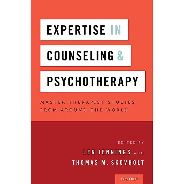 Expertise in Counseling and Psychotherapy, Len Jennings, Thomas M. Skovholt