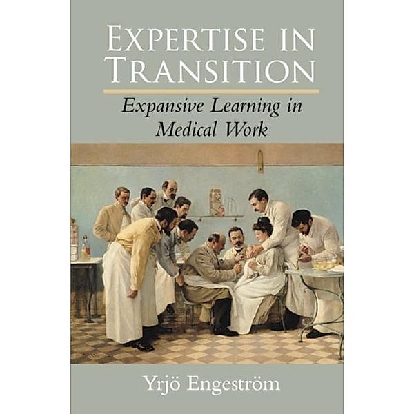 Expertise in Transition, Yrjo Engestrom