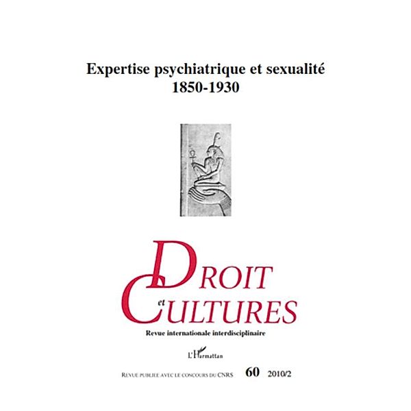 Expertise psychiatrique et sexualite 1850-1930, Collectif Collectif