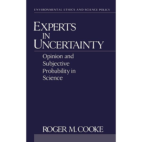 Experts in Uncertainty, Roger M. Cooke