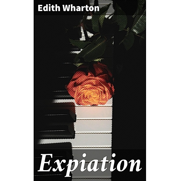 Expiation, Edith Wharton