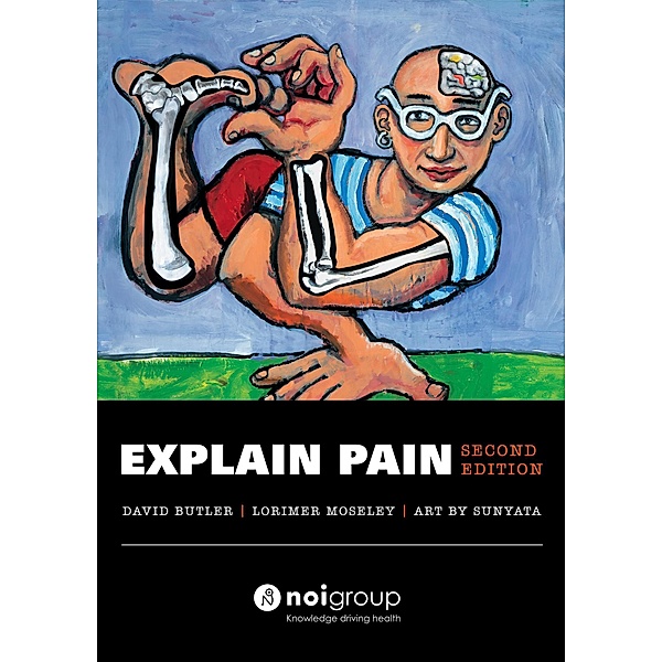 Explain Pain Second Edition, David Butler, Lorimer Moseley