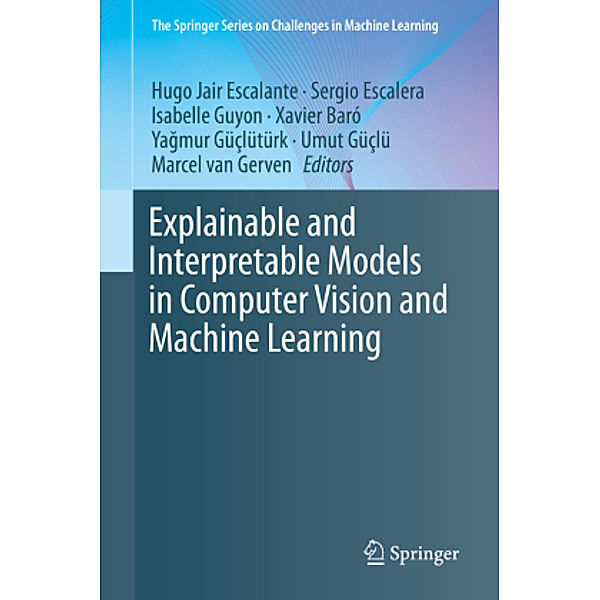 Explainable and Interpretable Models in Computer Vision and Machine Learning, m. 1 Buch, m. 1 E-Book