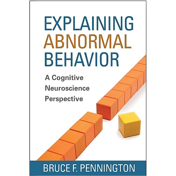 Explaining Abnormal Behavior, Bruce F. Pennington