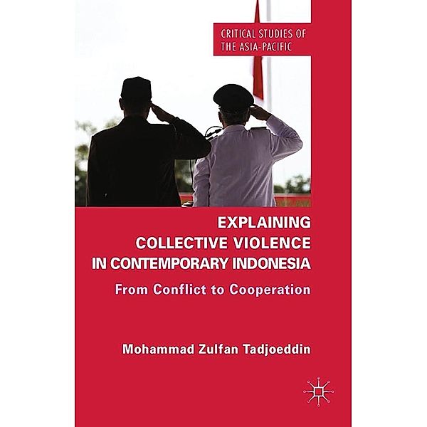 Explaining Collective Violence in Contemporary Indonesia / Critical Studies of the Asia-Pacific, Z. Tadjoeddin