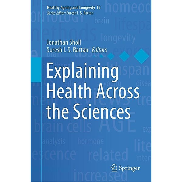 Explaining Health Across the Sciences / Healthy Ageing and Longevity Bd.12