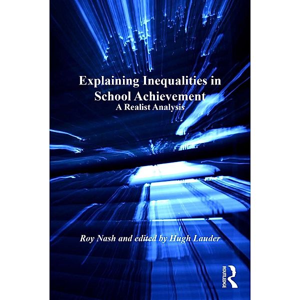 Explaining Inequalities in School Achievement, Roy Nash