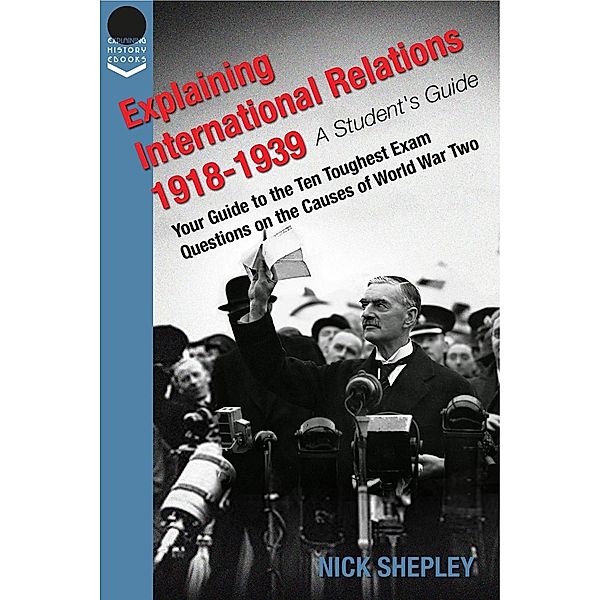 Explaining International Relations 1918-1939 / Andrews UK, Nick Shepley