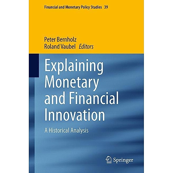 Explaining Monetary and Financial Innovation